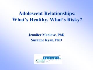 Adolescent Relationships: What’s Healthy, What’s Risky?