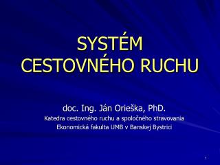 SYSTÉM CESTOVNÉHO RUCHU