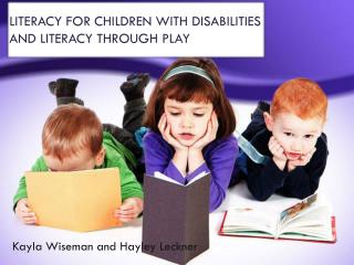 Literacy for Children with Disabilities and Literacy T hrough P lay