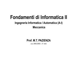 Fondamenti di Informatica II Ingegneria Informatica / Automatica (A-I) Meccanica