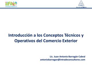 Introducción a los Conceptos T écnicos y Operativos del Comercio Exterior