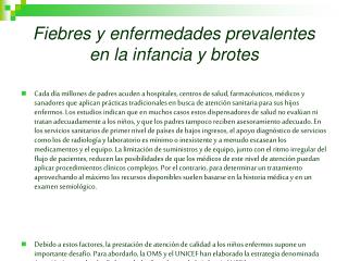 Fiebres y enfermedades prevalentes en la infancia y brotes