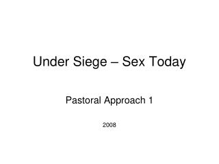 Under Siege – Sex Today