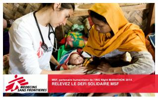 MSF, partenaire humanitaire de l’ING NIght MARATHON 2014 RELEVEZ LE DEFI SOLIDAIRE MSF