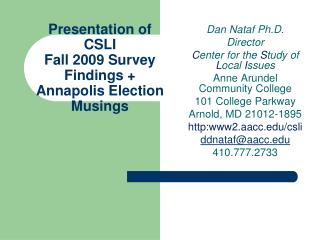 Presentation of CSLI Fall 2009 Survey Findings + Annapolis Election Musings