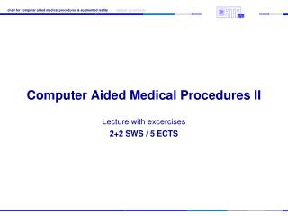 Computer Aided Medical Procedures II