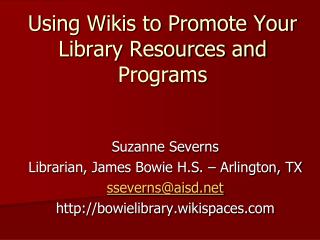 Using Wikis to Promote Your Library Resources and Programs