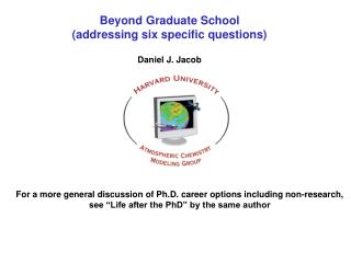 Beyond Graduate School (addressing six specific questions)