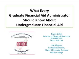 What Every Graduate Financial Aid Administrator Should Know About Undergraduate Financial Aid