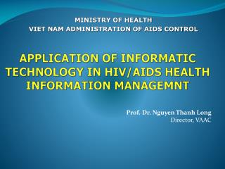 APPLICATION OF INFORMATIC TECHNOLOGY IN HIV/AIDS HEALTH INFORMATION MANAGEMNT