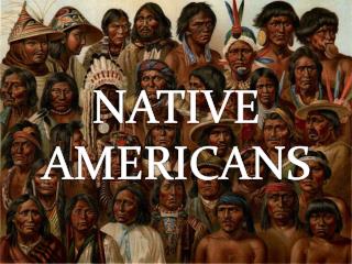 NATIVE AMERICANS