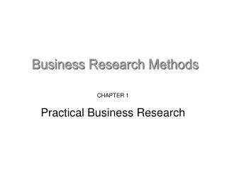 CHAPTER 1 Practical Business Research