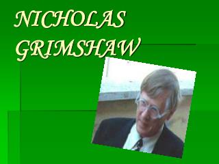 NICHOLAS GRIMSHAW