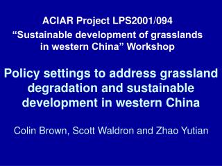 ACIAR Project LPS2001/094 “Sustainable development of grasslands in western China” Workshop