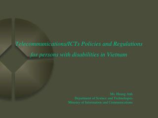 Telecommunications/ICTs Policies and Regulations for persons with disabilities in Vietnam