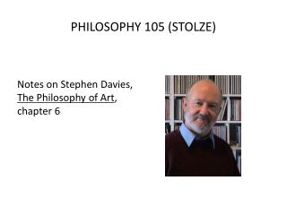 PHILOSOPHY 105 (STOLZE)