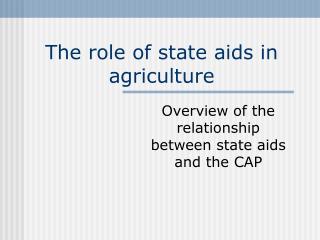 The role of state aids in agriculture