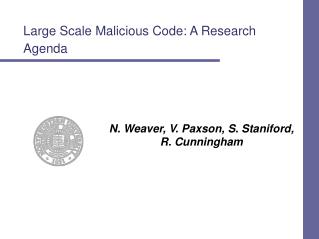 Large Scale Malicious Code: A Research Agenda