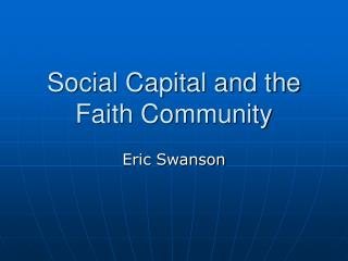 Social Capital and the Faith Community