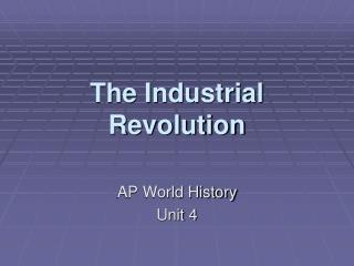 The Industrial Revolution