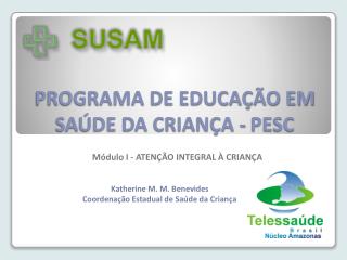 PROGRAMA DE EDUCAÇÃO EM SAÚDE DA CRIANÇA - PESC
