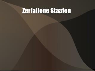 Zerfallene Staaten