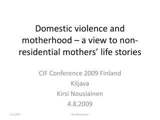 Domestic violence and motherhood – a view to non-residential mothers’ life stories