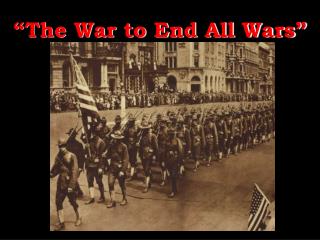 “The War to End All Wars”