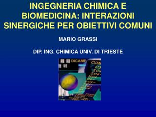 INGEGNERIA CHIMICA E BIOMEDICINA: INTERAZIONI SINERGICHE PER OBIETTIVI COMUNI