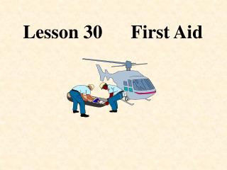 Lesson 30 First Aid