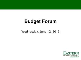 Budget Forum Wednesday, June 12, 2013