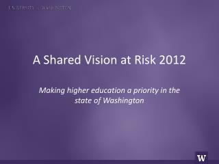 A Shared Vision at Risk 2012