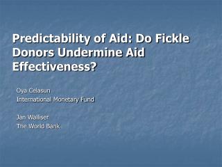 Oya Celasun International Monetary Fund Jan Walliser The World Bank