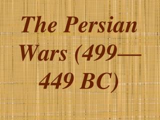 The Persian Wars (499—449 BC)
