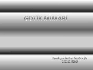 GOTİK MİMARİ