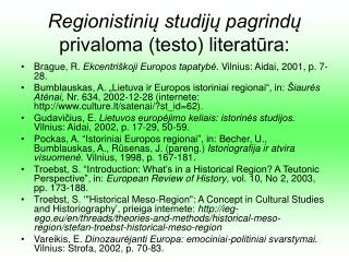 Regionistinių studijų pagrindų privaloma (testo) literatūra:
