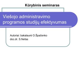 Vie šojo administravimo programos studijų efektyvumas