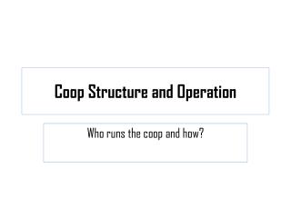 Coop Structure and Operation