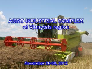 AGRO-INDUSTRIAL COMPLEX of Vinnytsia region November 26-28, 2012