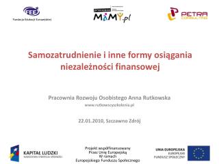 Samozatrudnienie i inne formy osiągania niezależności finansowej