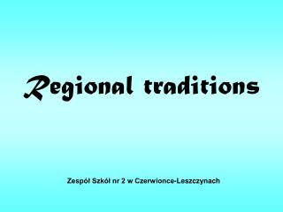 Regional traditions