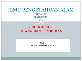 ILMU PENGETAHUAN ALAM KELAS VI SEMESTER I