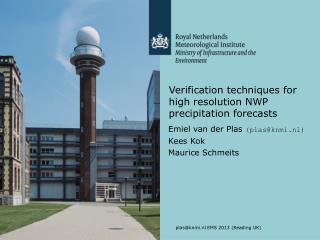 Verification techniques for high resolution NWP precipitation forecasts