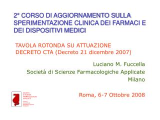 Luciano M. Fuccella Società di Scienze Farmacologiche Applicate Milano Roma, 6-7 Ottobre 2008