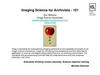 Imaging Science for Archivists - 101 Don Williams - Image Science Associates - d.williams@imagescienceassociates ( Te
