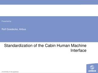 Standardization of the Cabin Human Machine Interface