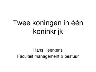 Twee koningen in één koninkrijk
