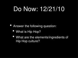 Do Now: 12/21/10