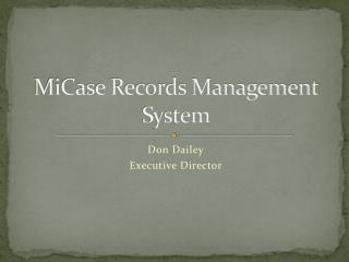 MiCase Records Management System