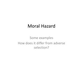 Moral Hazard